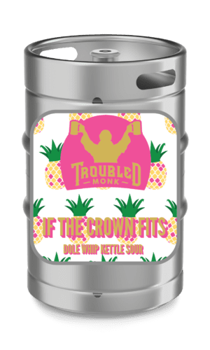 If The Crown Fits - Dole Whip Kettle Sour - Keg- 50 Litres
